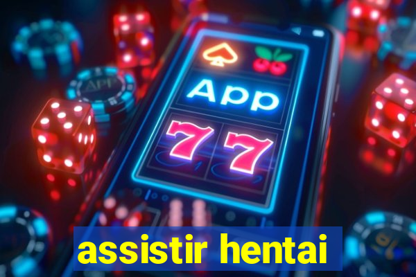 assistir hentai